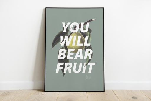 You will bear fruit - John 15v16, Digital Print
