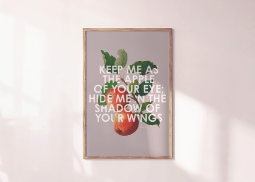 We are the apple of God's eye - Psalm 17v8, A4 PRINTED
