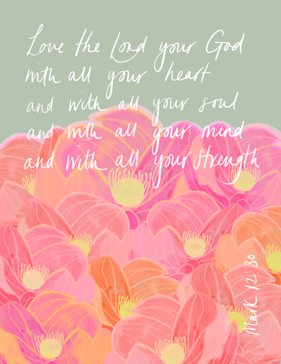 Love the Lord your God - Digital Print