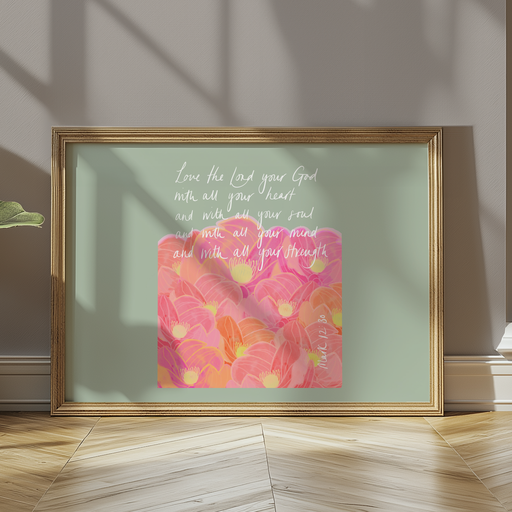 Love the Lord your God - Digital Print