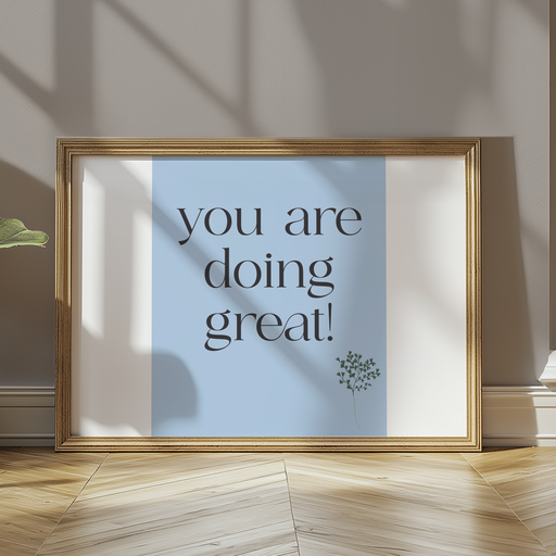 You are doing great - Digital Print