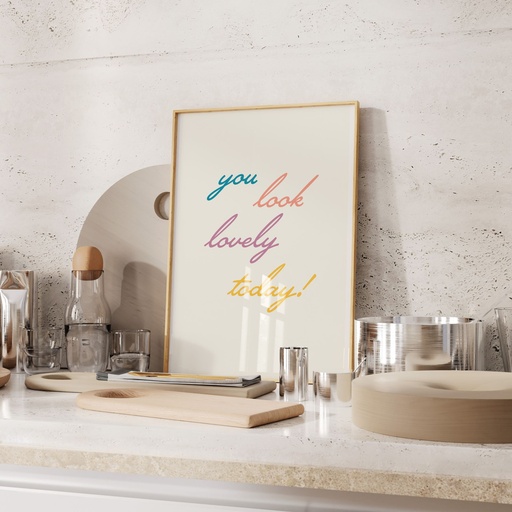 You look lovely - Digital Print